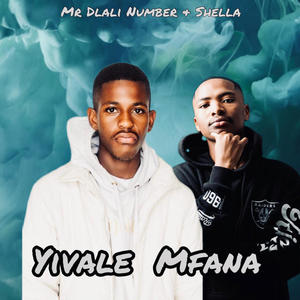 Yivale Mfana ! (feat. Mr Dlali Number)