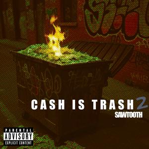 Cash is trash 2 (Explicit)
