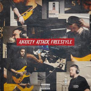 Anxiety Attack (Freestyle) [Explicit]