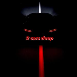 2 Cars Deep (Explicit)