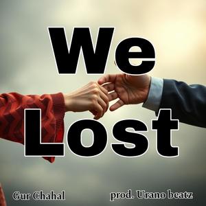 We Lost (feat. Urano Beatz)