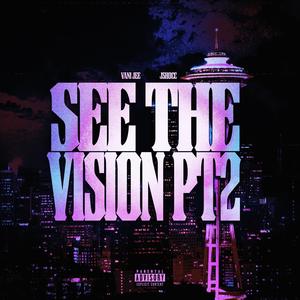 See the Vision, Pt. 2 (Explicit)