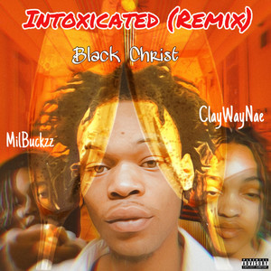 Intoxicated (Remix) [Explicit]