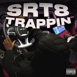 SRT8Trappin (Explicit)