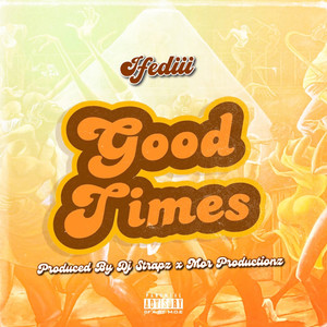 Good Times (Explicit)