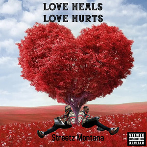 Love Heals Love Hurts (Explicit)