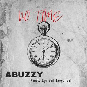 No Time (feat. Lyrical Legendd) [Explicit]