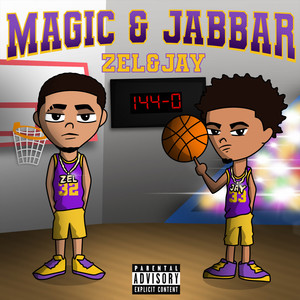 MAGIC AN JABBAR  ZEL AN JAY (Explicit)