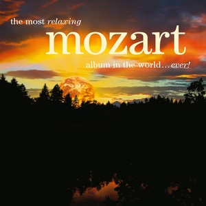 The Most Relaxing Mozart Album in the World... Ever!