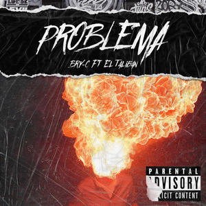 PROBLEMA (feat. EL TALIBAN) [Explicit]