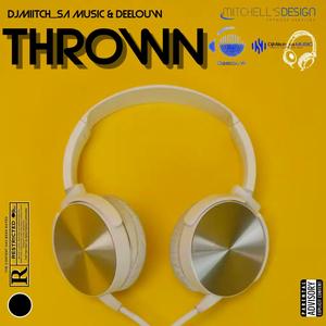 Thrown (feat. DeelouW)