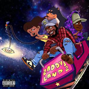 Zaddy Land 2 (Explicit)