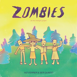 Zombies: de the Midnight Gospel