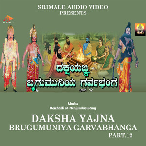 Dakshayajna Brugumuniya Garvabhanga Pt 12