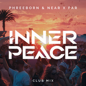 Inner Peace (Near x Far Club Mix)