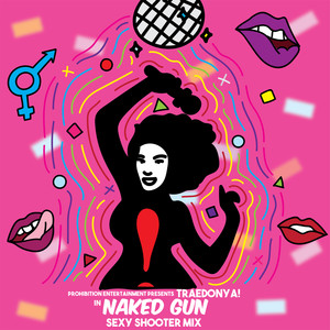 Naked Gun (Sexy Shooter Mix)