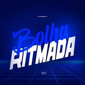 Bolha Ritmada (Explicit)