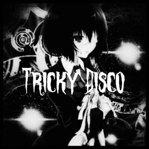 Tricky Disco