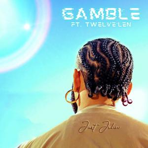 GAMBLE (feat. Twelve'Len) [Explicit]