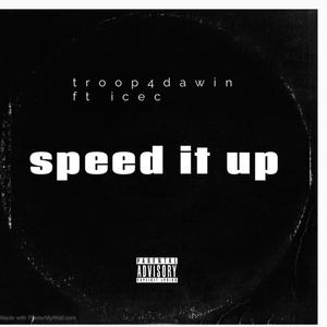 Speed it up (feat. Ice c) [Explicit]