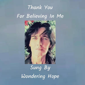 Thank You For Believing In Me