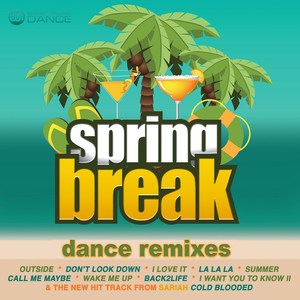 Spring Break Dance Remixes