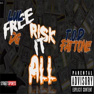 Risk It All (feat. Lul DG) [Explicit]