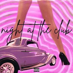 Night at the club (Explicit)