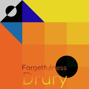 Forgetfulness Drury