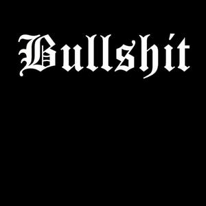BULLSHIT (Explicit)