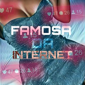 FAMOSA DA INTERNET (feat. Mc Gui da zn)