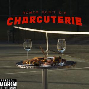 Charcuterie (Explicit)