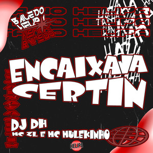 Encaixava Certin (Explicit)