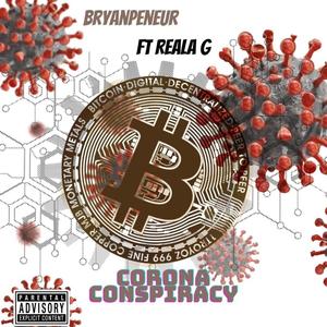 Corona Conspiracy (feat. Reala G) [Explicit]