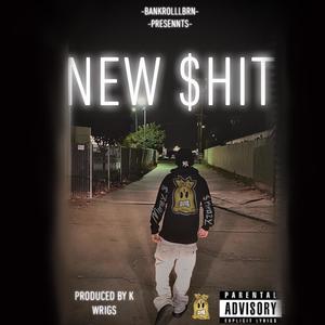 New $hit (Explicit)