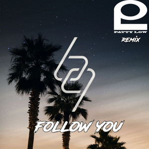 Follow You (Patty Low Remix)