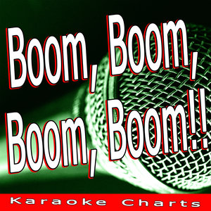 Boom, Boom, Boom, Boom!! (Originally Performed By Vengaboys)