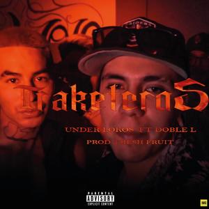 Traketeros (feat. UNDER LOCOS & Dante Wildstyle) (Explicit)