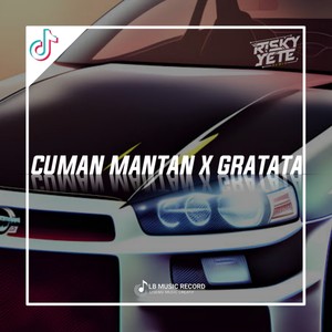 CUMAN MANTAN_X GRATATA