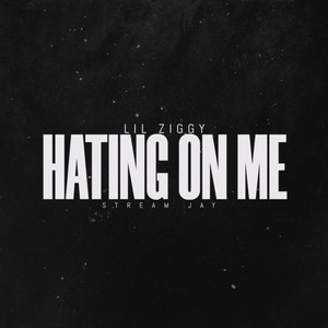 Hating On Me (Explicit)