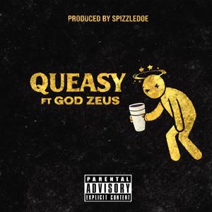 Queasy (feat. God Zeus) (Explicit)