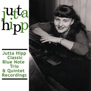 Jutta Hipp Classic Blue Note Trio & Quintet Recordings