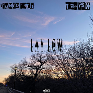 Lay Low (Explicit)