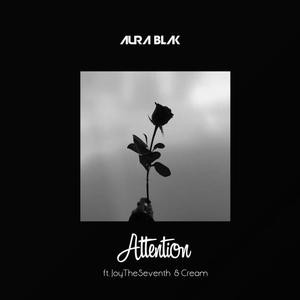 Attention (feat. JoyTheSeventh & Cream) (Explicit)