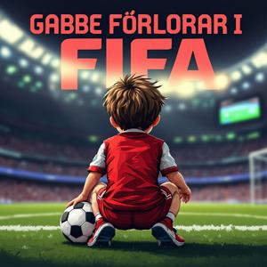 Gabbe förlorar i FIFA (men vinner i Fortnite) (feat. Gabbe) (Explicit)