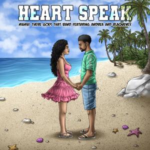 Heart Speak (feat. Andrea & Blaquenex) [Radio Edit]