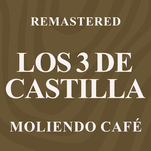 Moliendo café (Remastered)