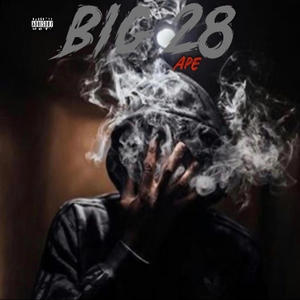 Big 28Ape (Explicit)