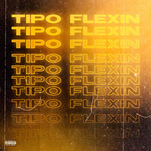 Tipo Flexin (Explicit)