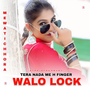 Tera Nada Me H Finger Walo Lock